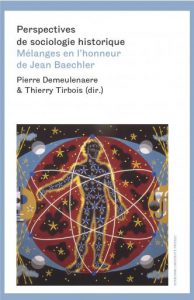 (dir.), <i>Perspectives de sociologie historique, Mélanges en l'honneur de Jean Baechler</i>