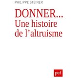 <i>Donner...Une histoire de l'altruisme</i>