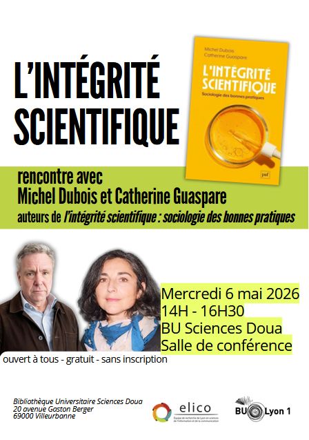 6 mai 2026, Michel DUBOIS et Catherine GUASPARE pr&eacute;sentent &agrave; l'Universit&eacute; Claude Bernard Lyon 1 leur ouvrage L&rsquo;int&eacute;grit&eacute; scientifique. Sociologie des bonnes pratiques, publi&eacute; aux Presses Universitaires de France