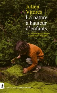 29 mai 2026, s&eacute;ance de s&eacute;minaire du GEMASS avec Julien VITORES, PRAG en sociologie, Universit&eacute; Sorbonne-Paris Nord : La nature &agrave; hauteur d&rsquo;enfants. Socialisations &eacute;cologiques et gen&egrave;se des in&eacute;galit&eacute;s. Ouvrage paru en ao&ucirc;t 2025 aux &eacute;ditions La D&eacute;couverte