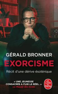 Exorcisme. R&eacute;cit d'une d&eacute;rive &eacute;sot&eacute;rique