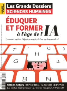15 octobre 2026, G&eacute;rald BRONNER, "D&eacute;velopper l'esprit critique", dans Sciences Humaines - Grands Dossiers, n&deg;84, octobre-d&eacute;cembre 2026, Eduquer et former, &agrave; l'&acirc;ge de l'IA